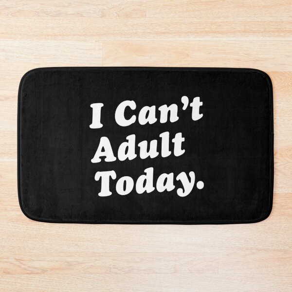 Item preview, I Can't Adult Today designed and sold by pink-beagle.