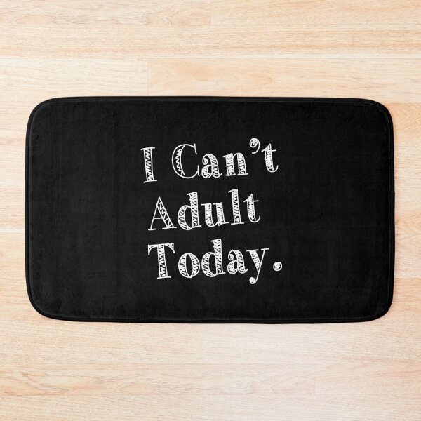 Item preview, I Can't Adult Today designed and sold by pink-beagle.