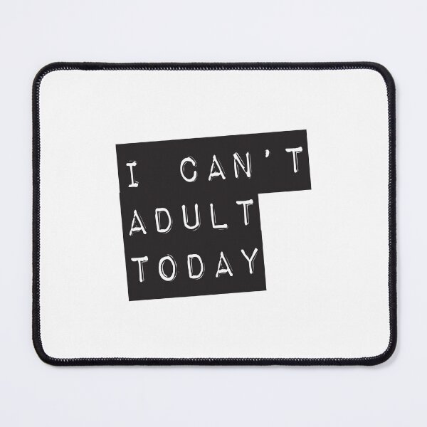 Item preview, I Can't Adult Today designed and sold by pink-beagle.