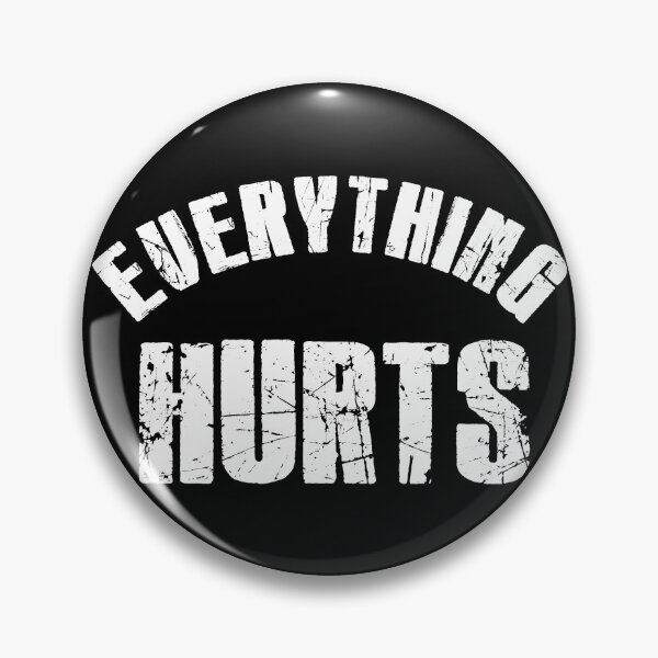 Item preview, Everything Hurts designed and sold by pink-beagle.