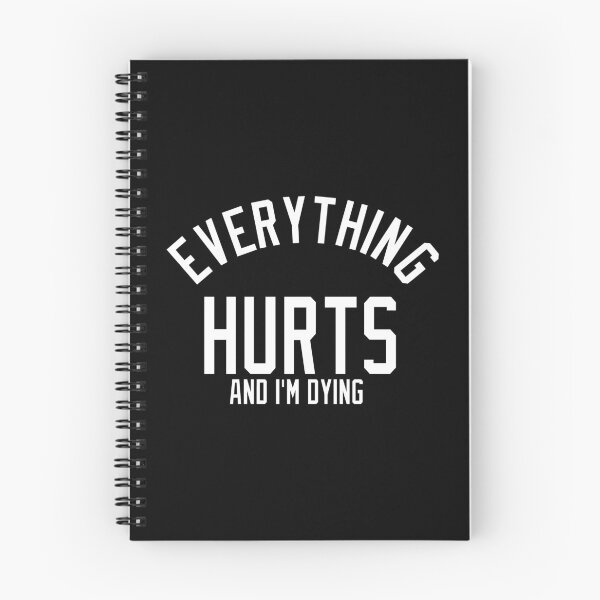Item preview, Everything Hurts and I'm Dying designed and sold by pink-beagle.