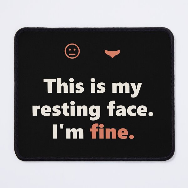 Item preview, Funny Sarcastic Shirt - Resting Face I'm Fine - Gift designed and sold by Harlo.co.