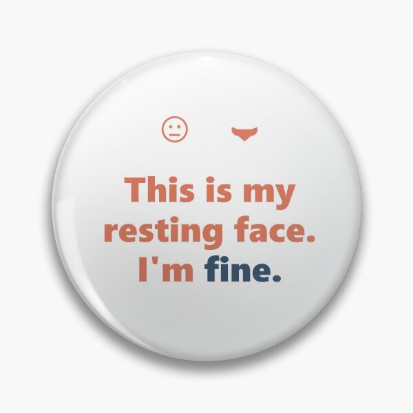 Item preview,  Funny Sarcastic Shirt - Resting Face I'm Fine - Gift - Light Edition designed and sold by Harlo.co.
