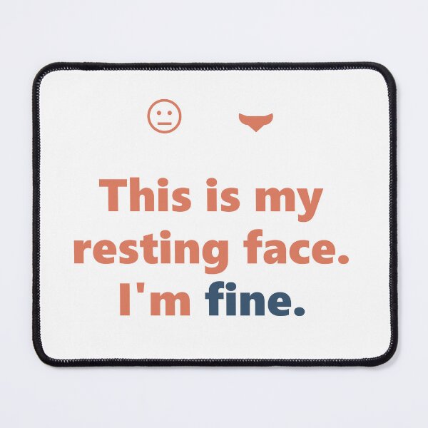 Item preview,  Funny Sarcastic Shirt - Resting Face I'm Fine - Gift - Light Edition designed and sold by Harlo.co.