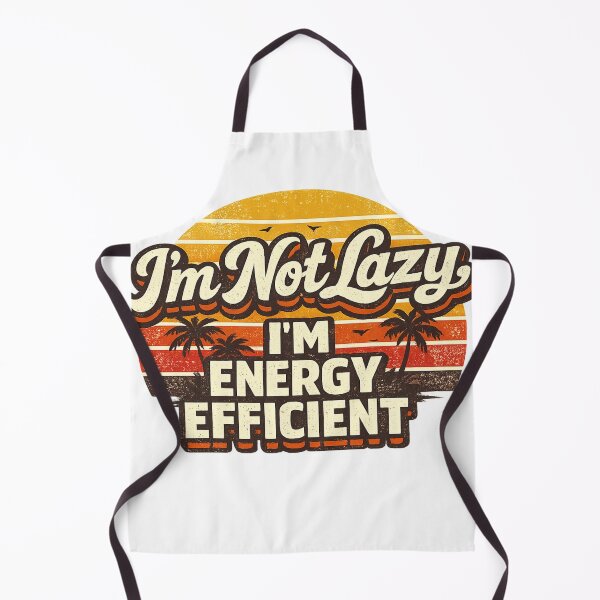 Item preview, I'm Not Lazy I'm Energy Efficient – Funny Retro Vintage Quote designed and sold by muhammadkhafidh.