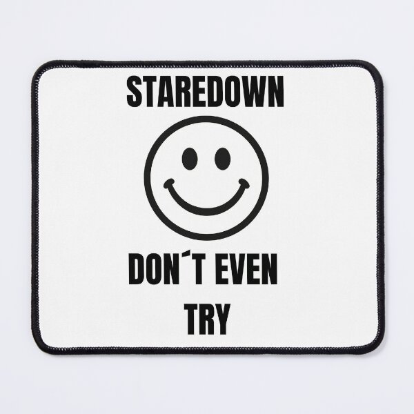 Item preview, STAREDOWN DON'T EVEN TRY Funny,Meme designed and sold by DailyQuestPrint.