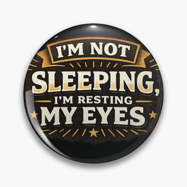 Item preview, Im Not Sleeping Im Resting My Eyes designed and sold by Snedsdigital.