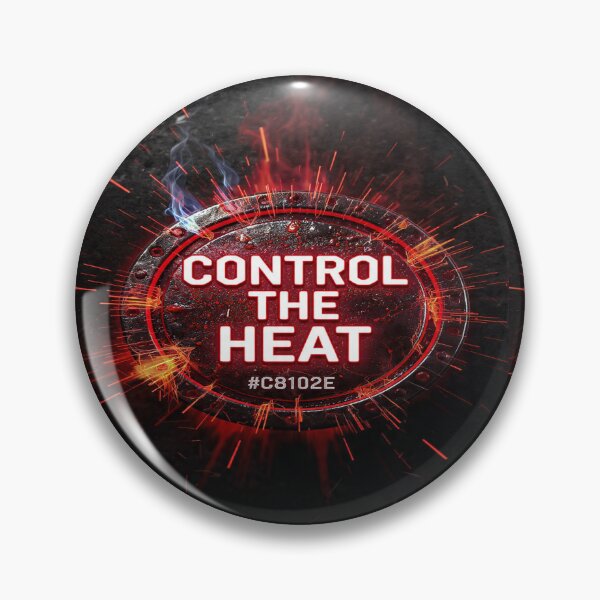 Item preview, CONTROL THE HEAT designed and sold by safetygearpro.