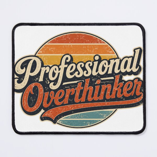 Item preview, Professional Overthinker Retro Vintage Typography – Funny Overthinking Quote designed and sold by muhammadkhafidh.