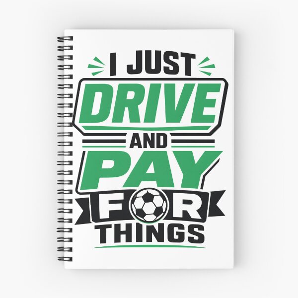 Item preview, I Just Drive and Pay for Things Funny Soccer Dad designed and sold by clothesy7.