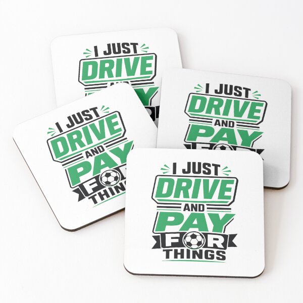 Item preview, I Just Drive and Pay for Things Funny Soccer Dad designed and sold by clothesy7.