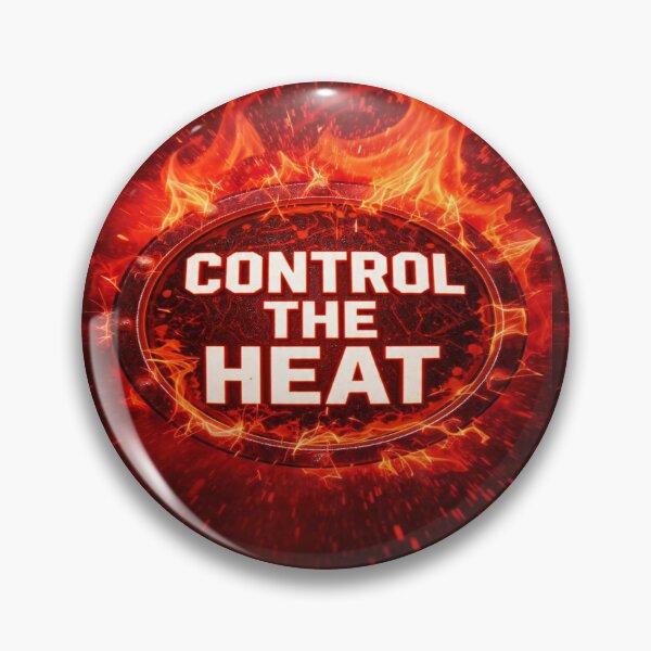 Item preview, CONTROL THE HEAT designed and sold by safetygearpro.