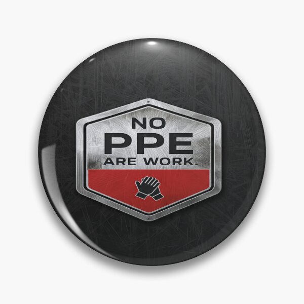 Item preview, "NO PPE NO WORK" designed and sold by safetygearpro.