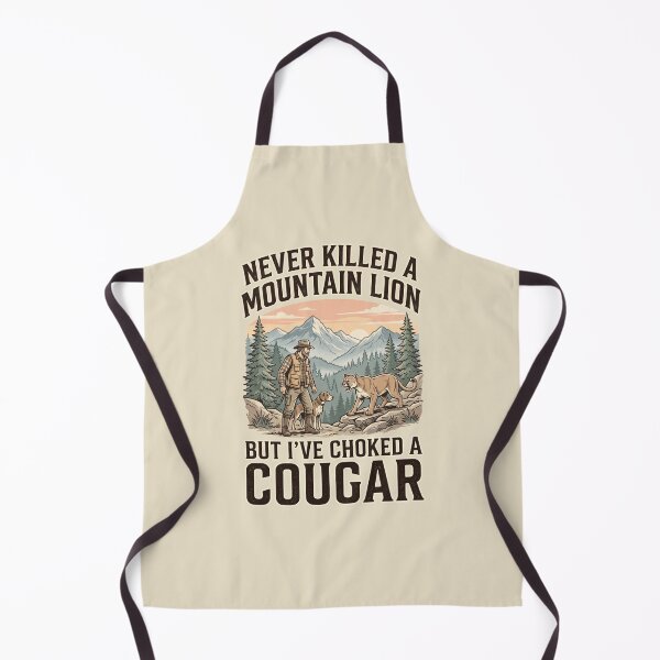 Item preview, Never Killed A Mountain Lion But I've Choked A Cougar designed and sold by dudelinart.