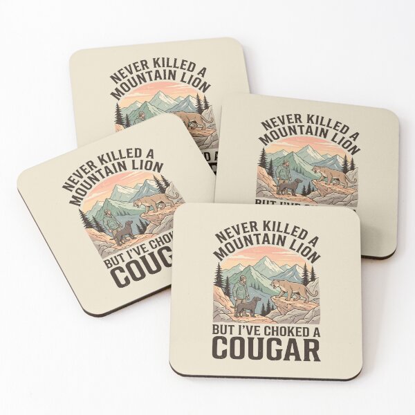 Item preview, Never Killed A Mountain Lion But I've Choked A Cougar designed and sold by dudelinart.