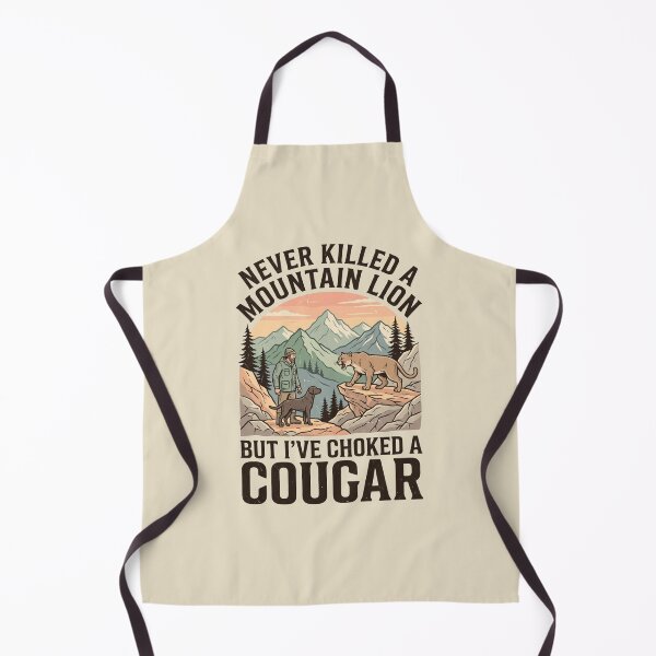 Item preview, Never Killed A Mountain Lion But I've Choked A Cougar designed and sold by dudelinart.