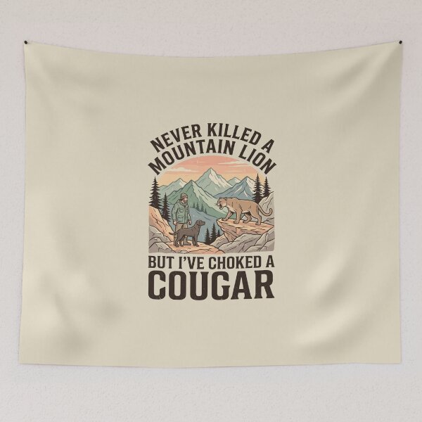 Item preview, Never Killed A Mountain Lion But I've Choked A Cougar designed and sold by dudelinart.