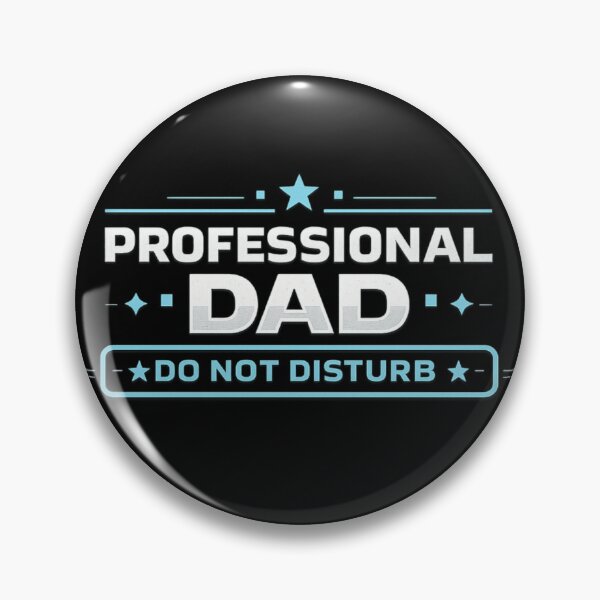 Item preview, Professional Dad – Do Not Disturb designed and sold by Snedsdigital.