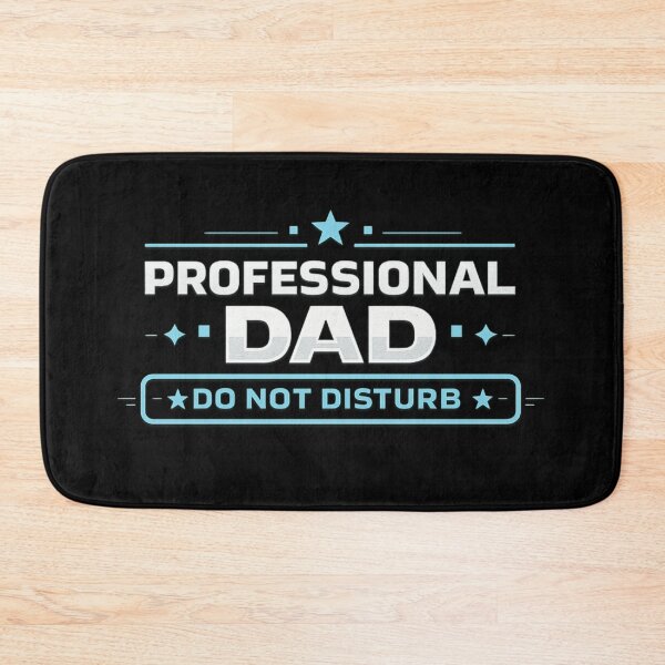 Item preview, Professional Dad – Do Not Disturb designed and sold by Snedsdigital.