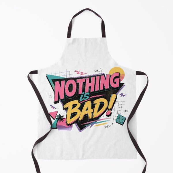 Item preview, Nothing Is Bad! Retro 80s 90s Vintage Bold Art designed and sold by ByTiti.