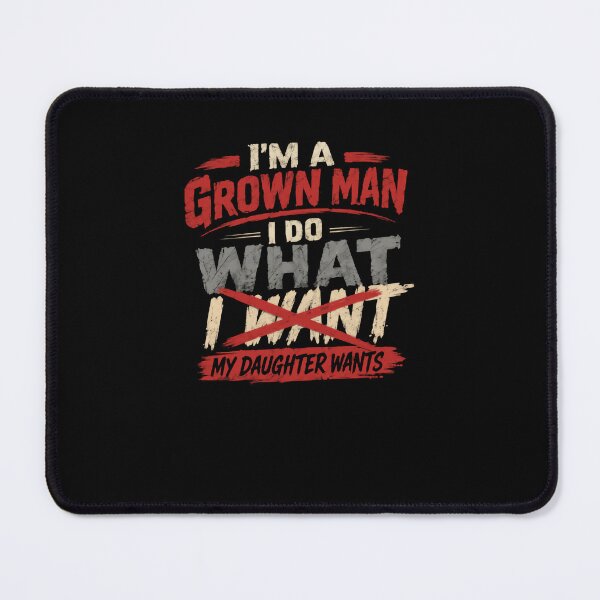 Item preview, Im A Grown Man I Do What My Daughter Wants – Tiny Boss Big Authority designed and sold by RetroMini2026.