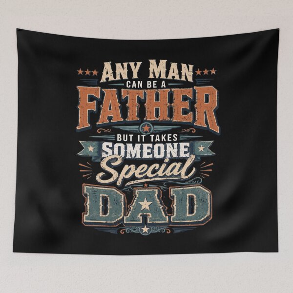 Item preview, father Any Man Can Be A Father But It Takes Someone Special designed and sold by FormalDehyena.