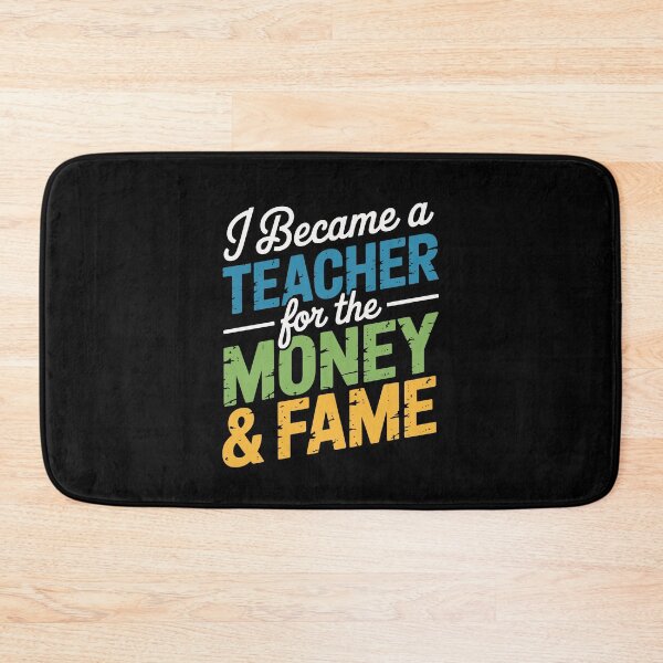 Item preview, I Became a Teacher for the Money & Fame designed and sold by jkrphoto.