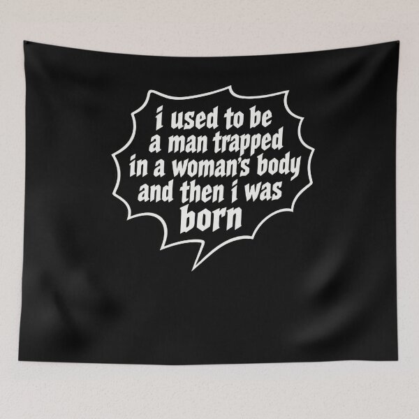 Item preview, I Used to Be a Man Trapped in a Woman's Body Then I Was Born – Humor That Never Ages designed and sold by RetroMini2026.