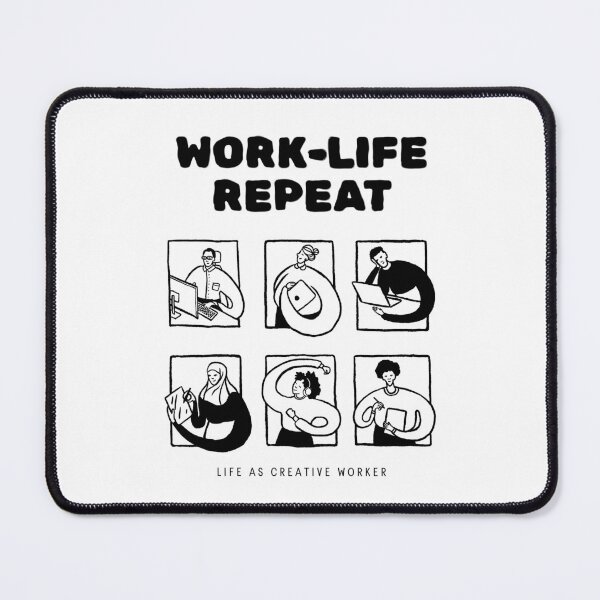 Item preview, WORK - LIFE REPEAT designed and sold by PGAart.