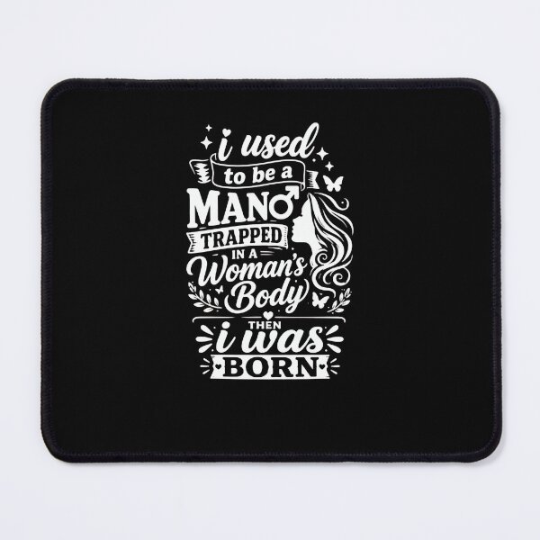 Item preview, I Used to Be a Man Trapped in a Woman's Body Then I Was Born – Bold Joke Big Laughs designed and sold by RetroMini2026.