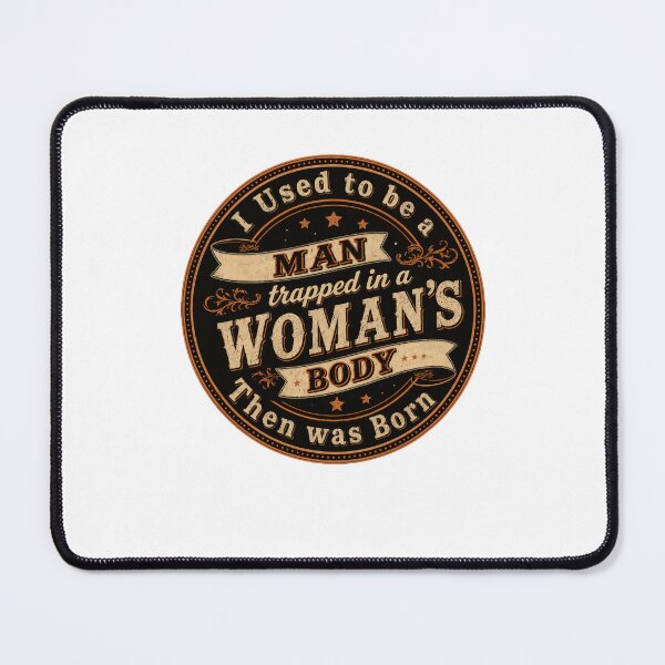 Item preview, I Used to Be a Man Trapped in a Woman's Body Then I Was Born – Vintage Laugh Factory Vibes designed and sold by RetroMini2026.