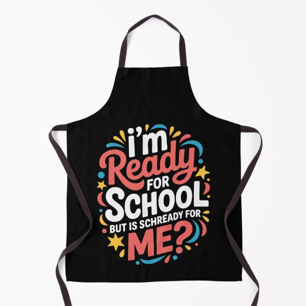 Item preview, I’m ready for school but is schready for me? designed and sold by jkrphoto.