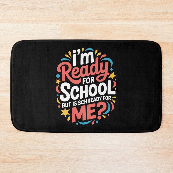 Item preview, I’m ready for school but is schready for me? designed and sold by jkrphoto.