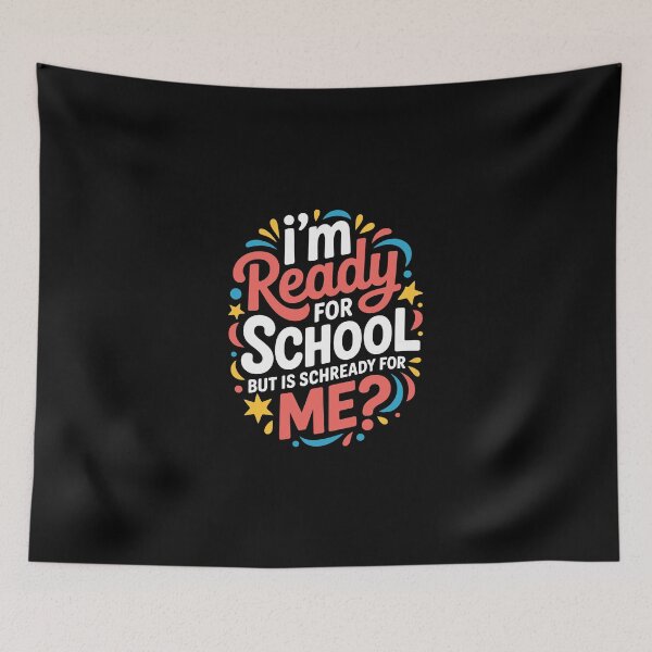 Item preview, I’m ready for school but is schready for me? designed and sold by jkrphoto.