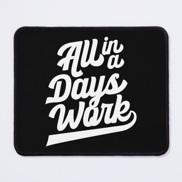 Item preview, Kevin Langue All In A Day’s Work designed and sold by reassig.