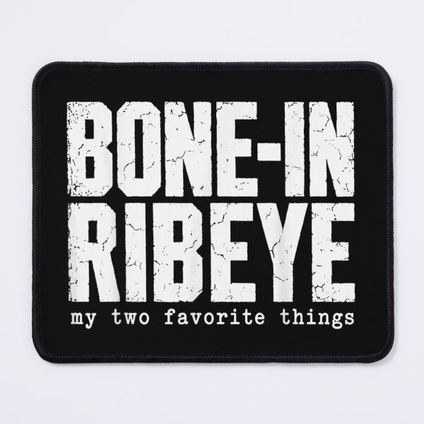 Item preview, Funny Bone In Ribeye My Two Favorite Things Steak Grilling BBQ Meat Lover designed and sold by River Silva.