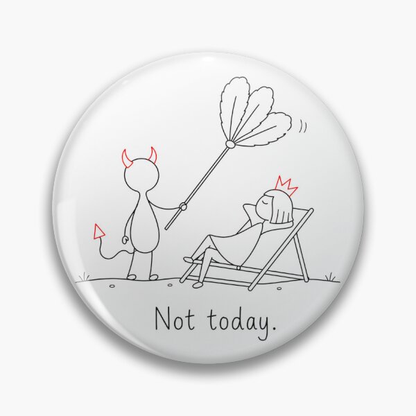 Item preview, Not today. designed and sold by byMosia.