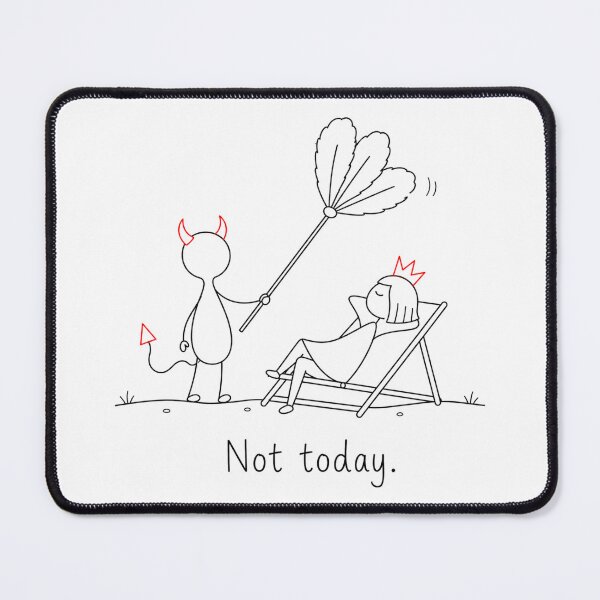 Item preview, Not today. designed and sold by byMosia.