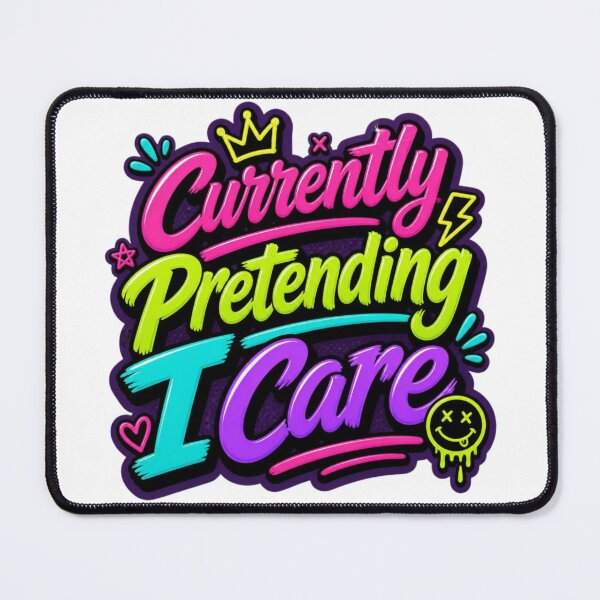 Item preview, Currently Pretending I Care designed and sold by Zebaiche.