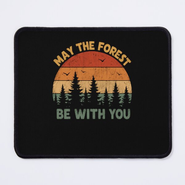 Item preview, May The Forest Be With You Nature Lover Outdoor Camping Hiking Pun designed and sold by HumansStuck12.