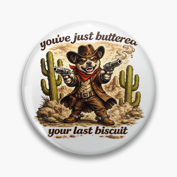 Item preview, You've Just Buttered Your Last Biscuit Funny Cowboy designed and sold by Zbixu.