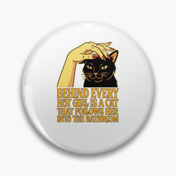 Item preview, Behind Every Hot Girl Is A Cat That Follows Her Into The Bathroom Graphic — Funny Cat Lover Humor  designed and sold by SkTee2k.