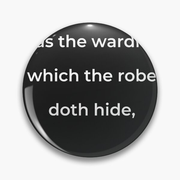 Item preview, "Or as the wardrobe which the robe doth hide," - print white designed and sold by ariksworld.