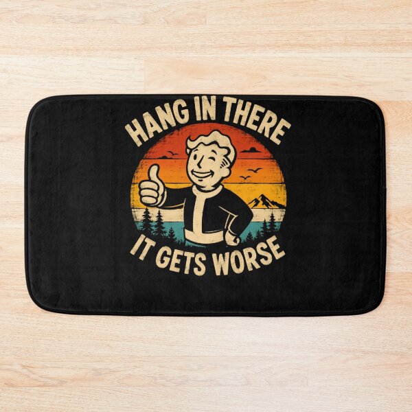 Item preview, Hang In There It Gets Worse Vault Boy Fallout Gamer Sarcastic designed and sold by HumansStuck12.