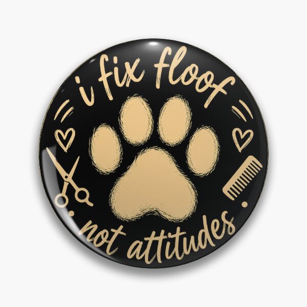 Item preview, I Fix Floof Not Attitudes Funny Dog Groomer Vintage Paw Design designed and sold by Rudinho102.