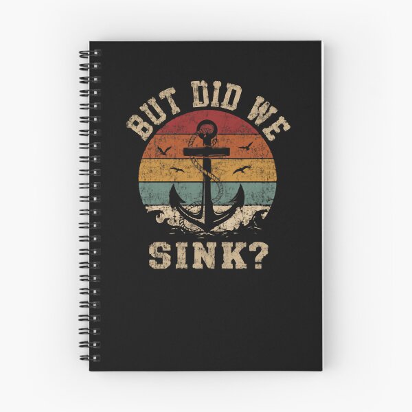 Item preview, But Did We Sink? Funny Boating Sailor Captain Marine Ocean Lover designed and sold by HumansStuck12.