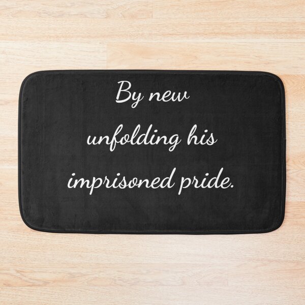 Item preview, "By new unfolding his imprisoned pride." - handwriting white designed and sold by ariksworld.