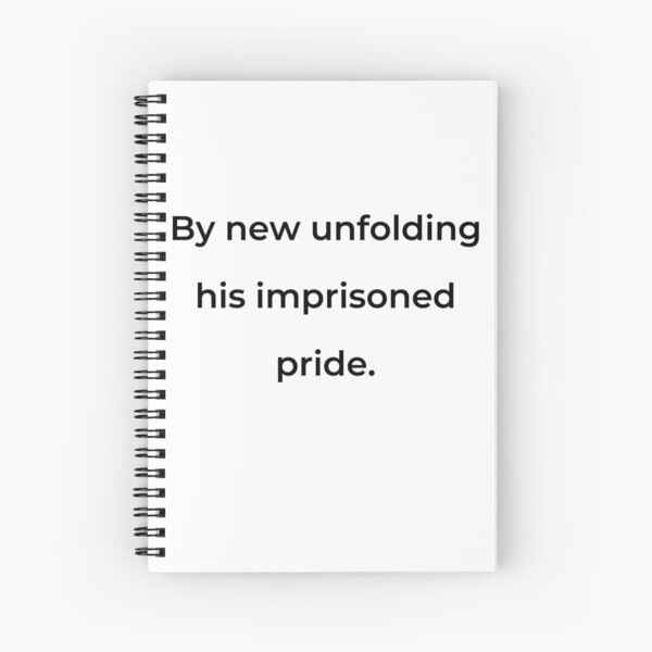 Item preview, "By new unfolding his imprisoned pride." - print black designed and sold by ariksworld.