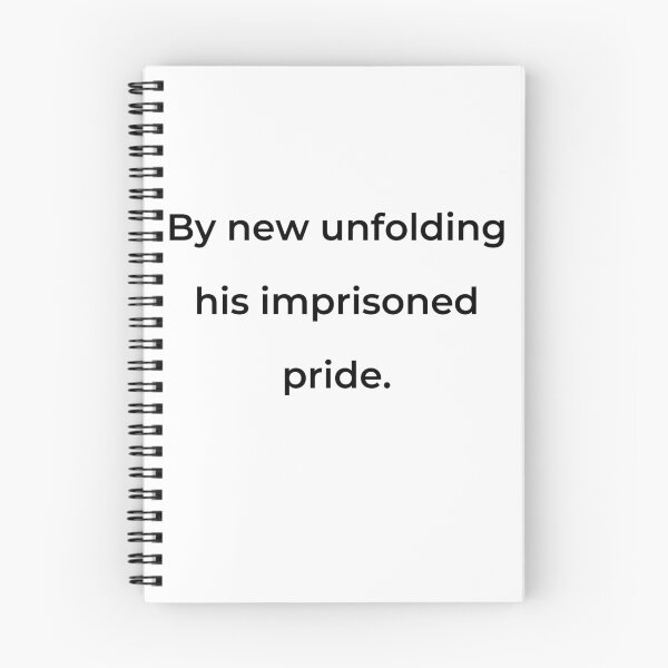 Item preview, "By new unfolding his imprisoned pride." - print black designed and sold by ariksworld.