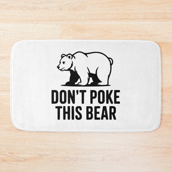 Item preview, Don't Poke This Bear designed and sold by Frank Ring.
